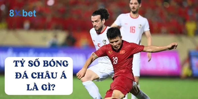 Tỷ số bóng đá châu Á: Hướng dẫn chi tiết cho người mới 2 Tỷ số bóng đá châu Á là một trong những hình thức cược phổ biến