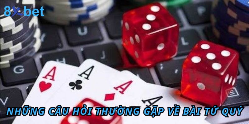 Giải Mã Tứ Quý Chặt Được Gì? Cách Tận Dụng Bài Tứ Quý 5 Những câu hỏi thường gặp về bài tứ quý