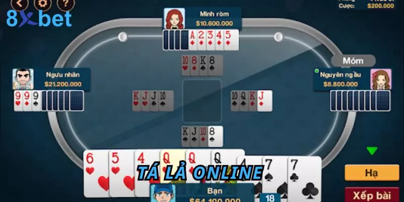 Tá Lả Online tại 8Xbet - Đánh bài mọi lúc mọi nơi cực đã 1 Tá Lả Online